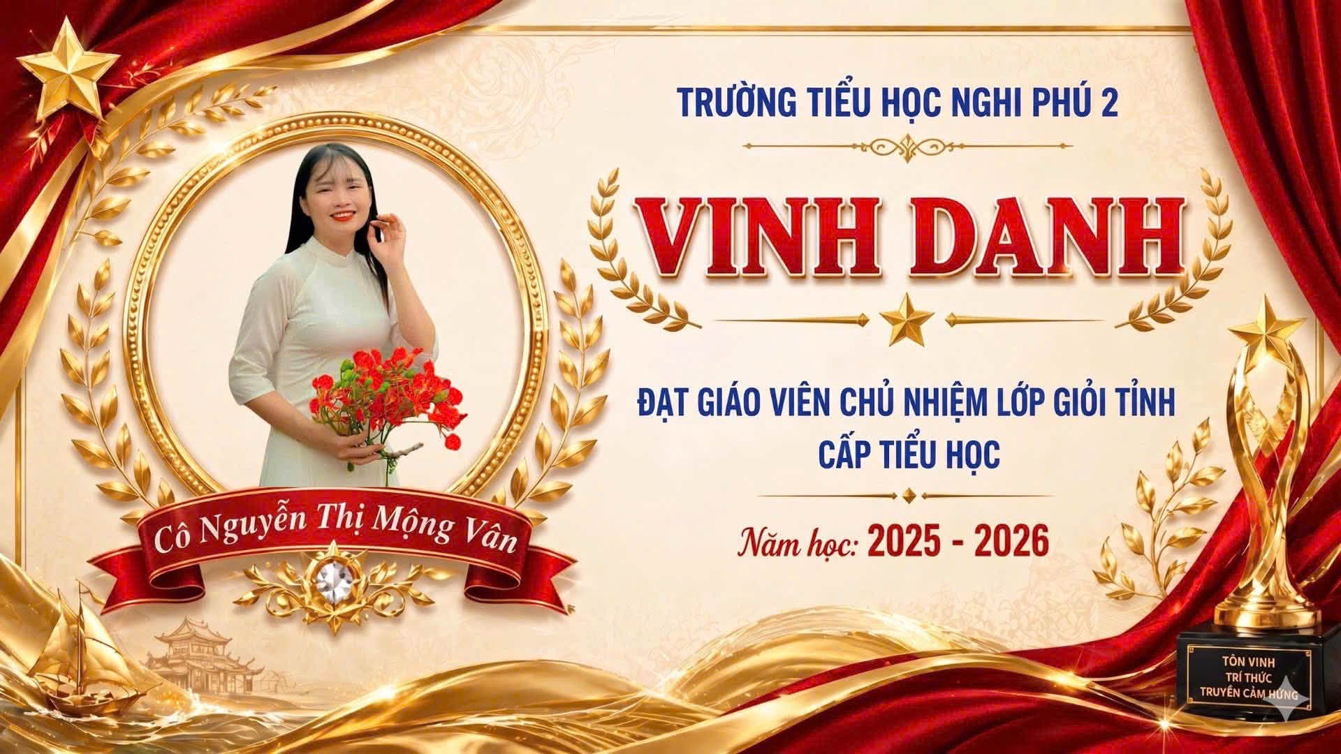 🎉 VINH DANH “NHỮNG NGƯỜI LÁI ĐÒ” TẬN TUỴ – TỰ HÀO TIỂU HỌC NGHI PHÚ 2 🎉